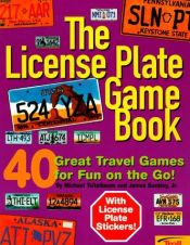 book cover of The License Plate Game Book : 40 Great Travel Games for Fun on the Go! by Michael Teitelbaum