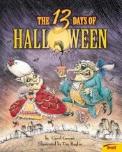 book cover of The Thirteen Days Of Halloween by Carol Greene