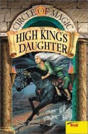 book cover of The high king's daughter by Anon