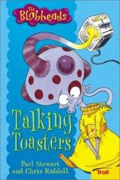book cover of Talking Toasters (Blobheads) by Paul Stewart