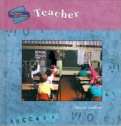 book cover of Teacher (Workers You Know) by Bonnie Juettner