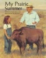 book cover of My Prairie Summer by Sarah Glasscock