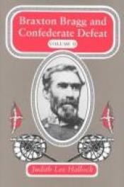 book cover of Braxton Bragg and Confederate Defeat, Volume I by Grady McWhiney