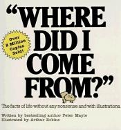 book cover of "Where did I come from?" by Peter Mayle