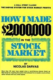 book cover of The new How I made $2,000,000 in the stock market by Nicolas Darvas