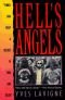 Hell's Angels : "three can keep a secret if two are dead"