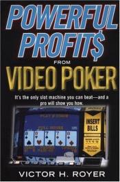 book cover of Powerful Profits From Video Poker by Victor Royer