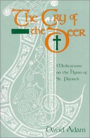 book cover of The cry of the deer: meditations on the hymn of St Patrick by David Adam