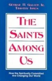 book cover of The saints among us by George Gallup Jr.