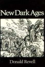book cover of New Dark Ages (Wesleyan Poetry) by Donald Revell