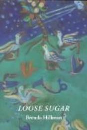 book cover of Loose Sugar by Brenda Hillman