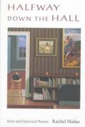 book cover of Halfway Down the Hall: New and Selected Poems (Wesleyan Poetry) by Rachel Hadas