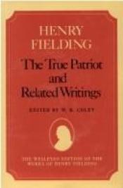 book cover of True Patriot and Related Writings, The (Wesleyan edition of the works of Henry Fielding) by Henry Fielding
