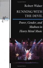 book cover of Running with the Devil : power, gender, and madness in heavy metal music by Robert Walser