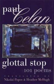 book cover of Glottal Stop: 101 Poems by Paul Celan (Wesleyan Poetry) by Paul Celan