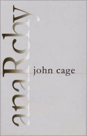 book cover of Anarchy by John Cage