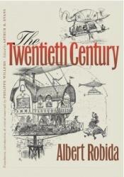 book cover of The twentieth century by Albert Robida