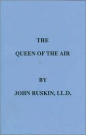 book cover of The Queen of the air by John Ruskin