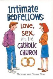 book cover of Intimate Bedfellows: Love, Sex, and the Catholic Church by Thomas Finn