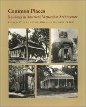 book cover of Common Places: Readings in American Vernacular Architecture by Dell Upton