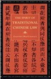 book cover of The spirit of traditional Chinese law by Geoffrey MacCormack