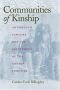 Communities of Kinship: Antebellum Families and the Settlement of the Cotton Frontier