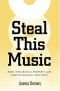 Steal this music : how intellectual property law affects musical creativity