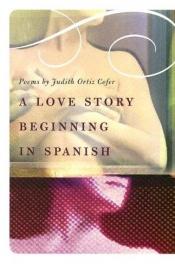 book cover of A love story beginning in Spanish by Judith Ortiz Cofer