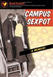 book cover of Campus Sexpot: A Memoir by David Carkeet