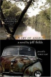 book cover of A cry of angels by Jeff Fields