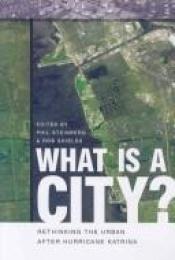 book cover of What Is a City?: Rethinking the Urban after Hurricane Katrina by Contributors
