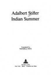 book cover of Indian Summer: Translated by Wendell Frye by Adalbert Stifter