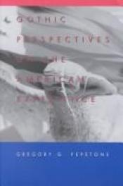 book cover of Gothic Perspectives on the American Experience by Gregory G. Pepetone