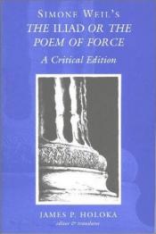 book cover of Iliad, or the Poem of Force by Simone Weil