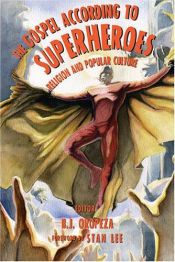 book cover of The Gospel According to Superheroes: Religion And Popular Culture by B. J. Oropeza