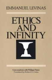 book cover of Ethics and Infinity: Conversations with Philippe Nemo by Emmanuel Levinas