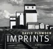 book cover of Imprints: David Plowden: a Retrospective by David Plowden