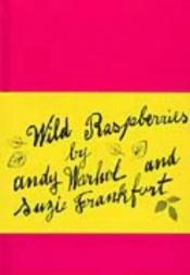 book cover of Wild Raspberries by Andy Warhol