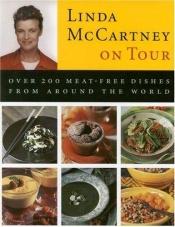 book cover of Linda McCartney's World of Vegetarian Cooking : Over 200 Meat-free Dishes from Around the World by Linda McCartney