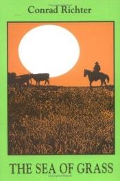 book cover of The Sea of Grass by Conrad Richter