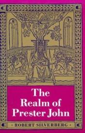 book cover of The Realm Of Prester John by Robert Silverberg
