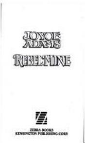 book cover of Rebel Mine (Heart Fire Historical Romance) by Joyce Adams