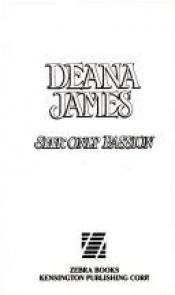 book cover of Seek only passion by Deana James