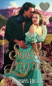 book cover of Silver Linings (Zebra Splendor Historical Romances) by Cheryl Biggs