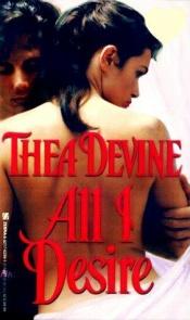 book cover of All I Desire by Thea Devine