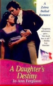 book cover of A Daughter's Destiny by Jo Ann Ferguson
