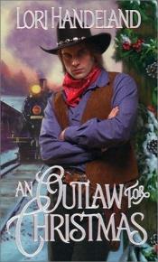 book cover of An Outlaw for Christmas (Zebra Historical Romance) by Lori Handeland