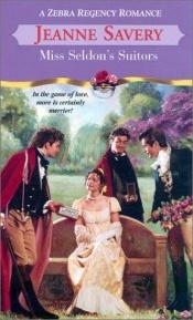 book cover of Miss Seldon's Suitors by Jeanne Savery
