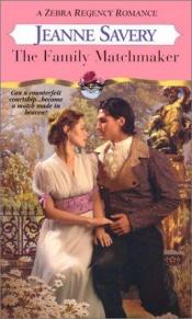 book cover of The Family Matchmaker by Jeanne Savery