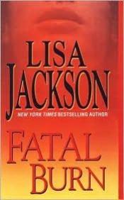book cover of Fatal Burn (2006) by Lisa Jackson